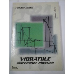 VIBRATIILE sistemelor elastice - Polidor  Bratu